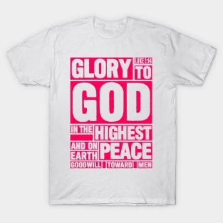 Luke 2:14 Glory to God in the Highest T-Shirt